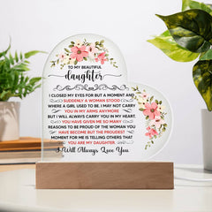 To My Beautiful Daughter  Acrylic Heart Plaque