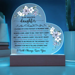 To My Beautiful Daughter  Acrylic Heart Plaque