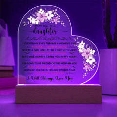 To My Beautiful Daughter  Acrylic Heart Plaque
