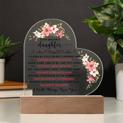 To My Beautiful Daughter  Acrylic Heart Plaque