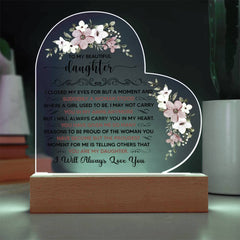 To My Beautiful Daughter  Acrylic Heart Plaque